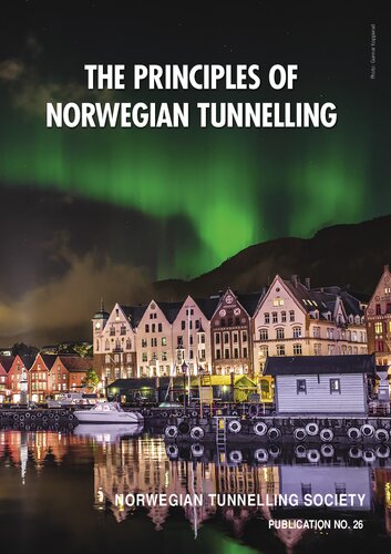 The Principles Of Norwegian Tunnelling Norwegian Tunneling Society