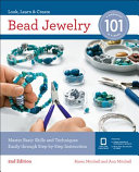 Bead Jewelry 101 Master Basic Skills And Techniques Easily Through Stepbystep Instruction 2nd Edition 2019 Illustrated Karen Mitchell