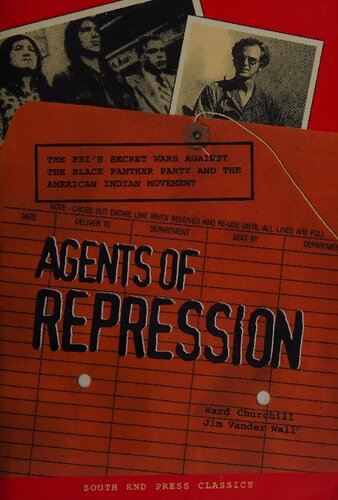 Agents Of Repression The Fbis Secret Wars Against The Black Panther Party And The American Indian Movement Second Edition 2nd Edition Ward Churchill Jim Vander Wall