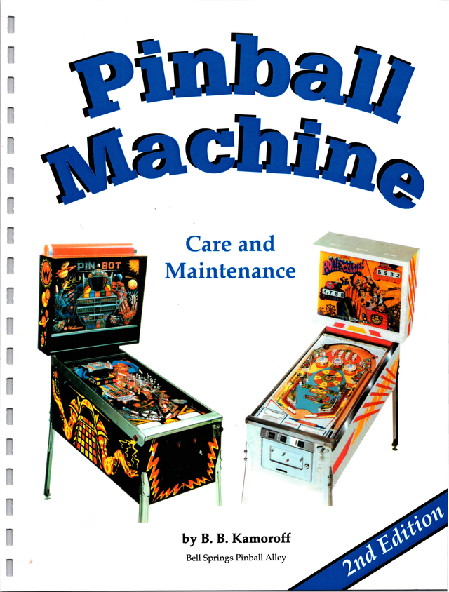 Pinball Machine Care And Maintenance Bb Kamoroff