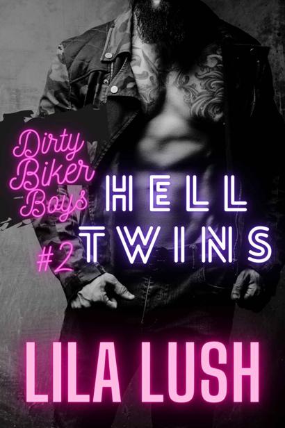 Dirty Biker Boys Hell Twins Book Two Fennel Candy Tarragon Dirty Biker Boys Series 2 Lila Lush
