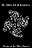 The Black Art Of Vampirism Tempel Ov The Black Vampire