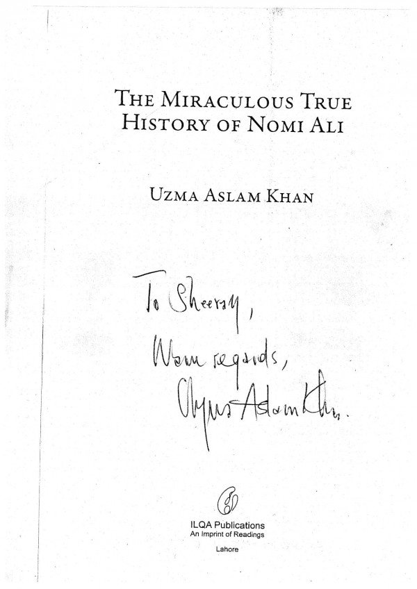 The Miraculous True History Of Nomi Ali 1st Edition Uzma Aslam