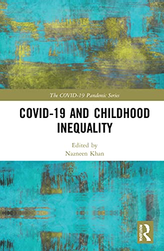 Covid19 And Childhood Inequality Nazneen Khan