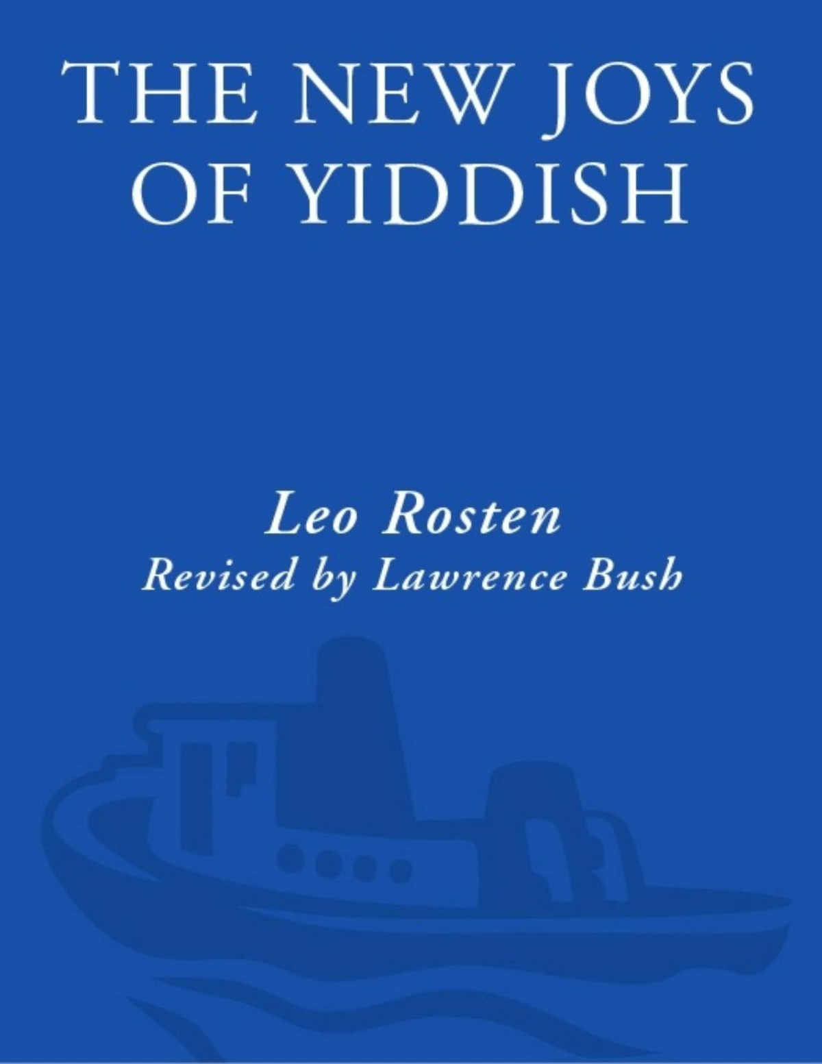 The New Joys Of Yiddish Completely Updated Pdfdrivecom Leo Rosten