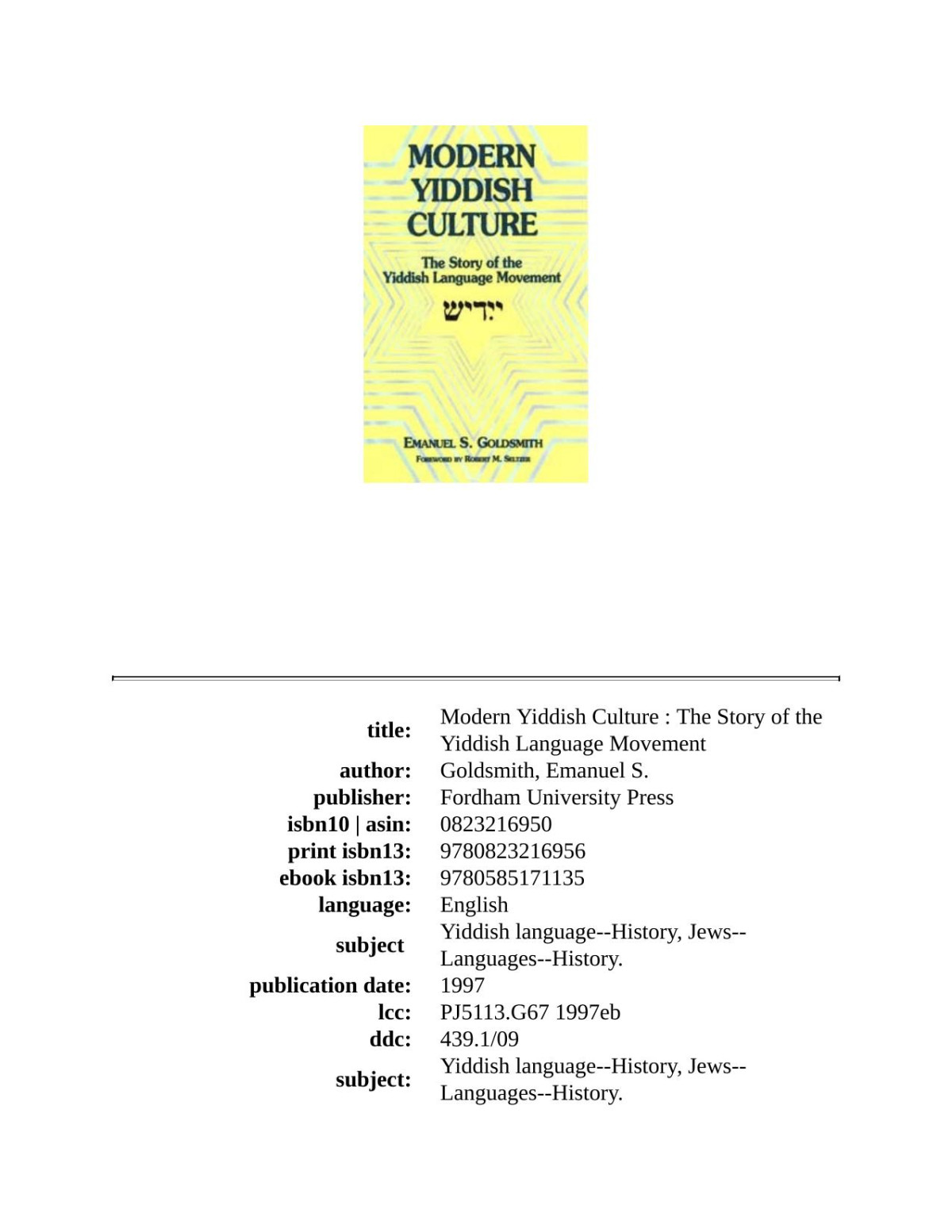Modern Yiddish Culture The Story Of The Yiddish Language Movement Pdfdrivecom Emanuel S Goldsmith