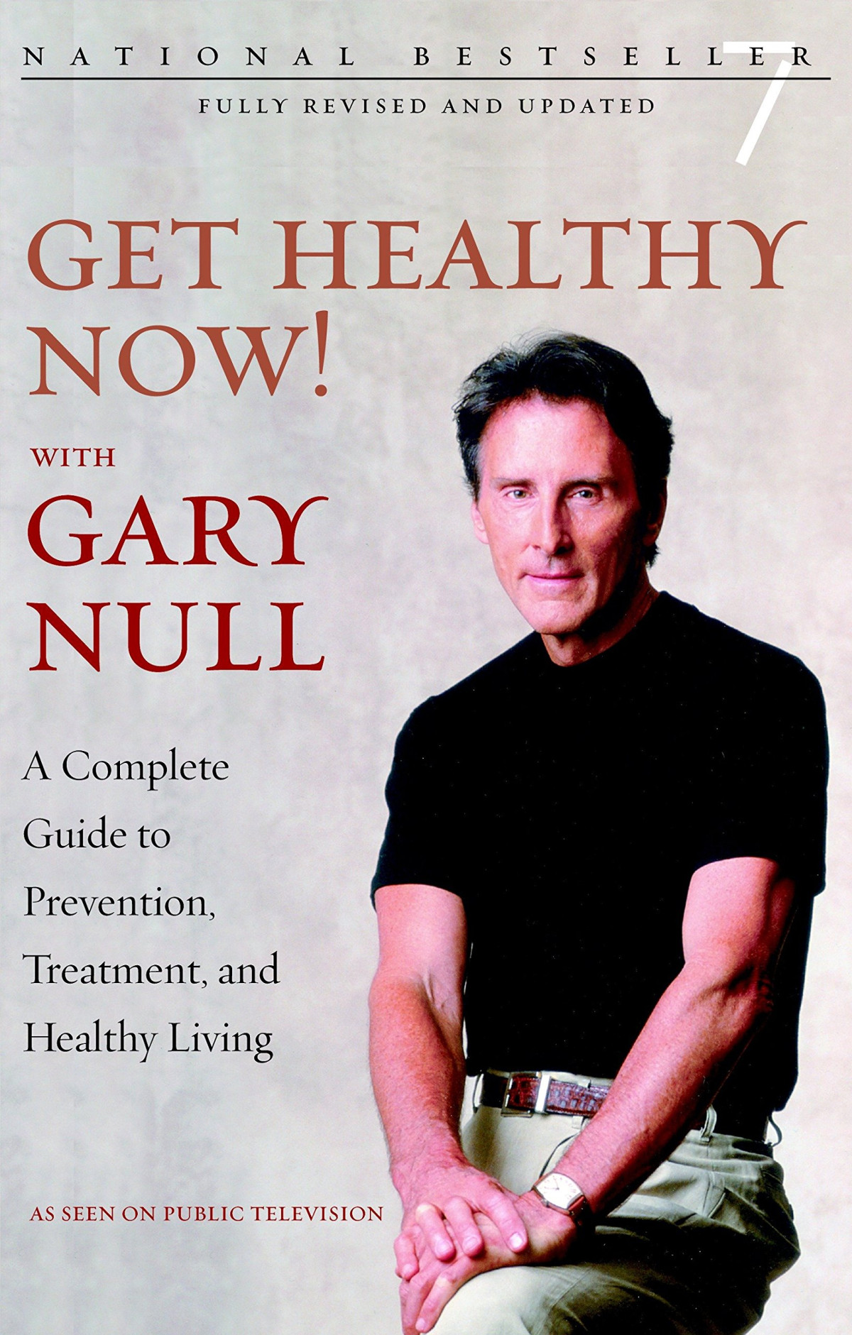 Get Healthy Now A Complete Guide To Prevention Treatment And Healthy Living 2nd Edition Gary Null Phd