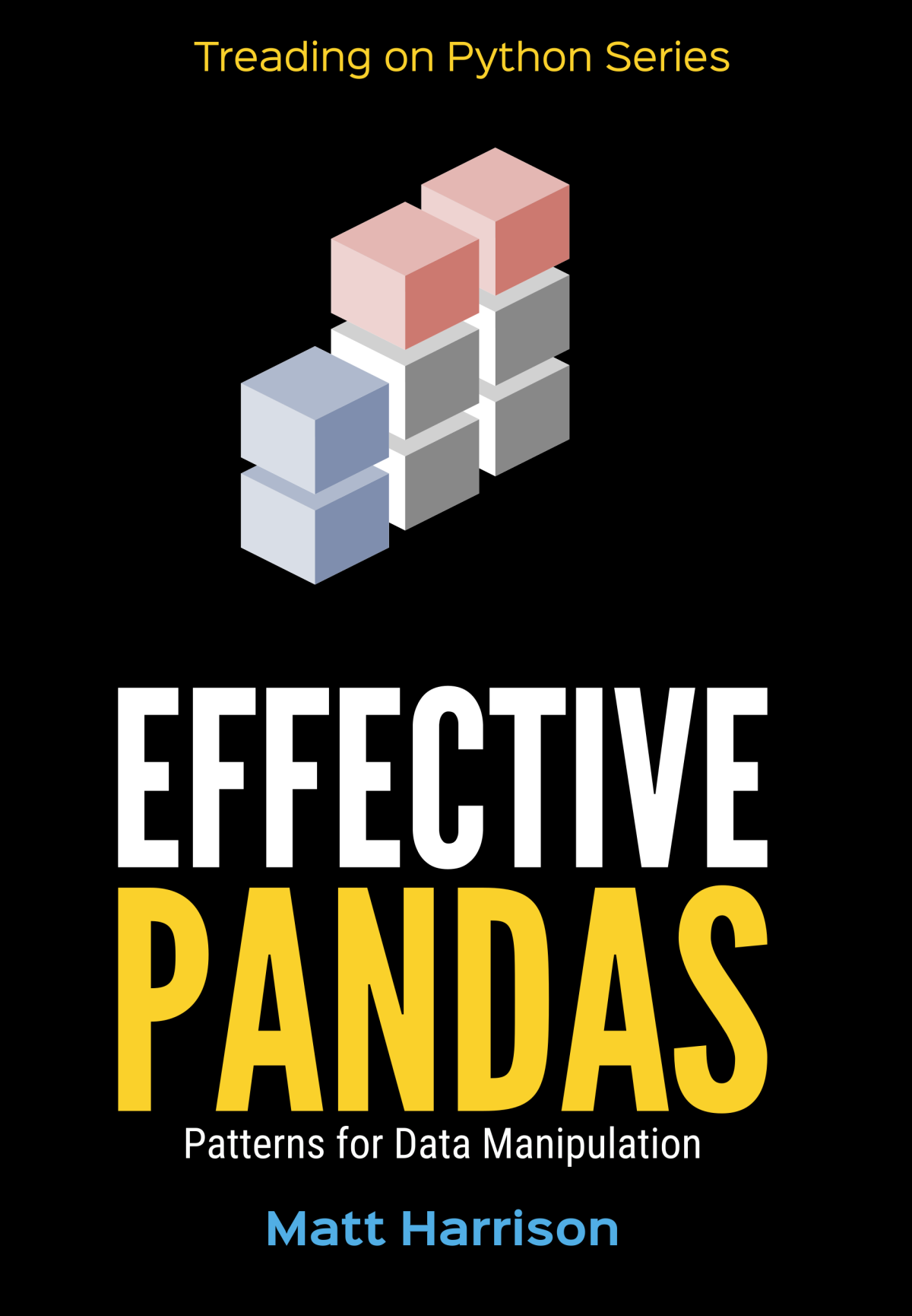Effective Pandas Patterns For Data Manipulation 1st Edition Matt Harrison
