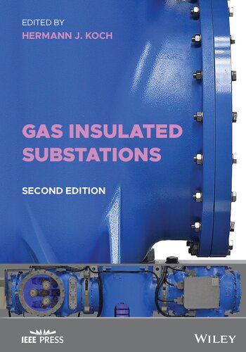 Gas Insulated Substations Ieee Press 2nd Edition 2nd Edition Hermann J Koch