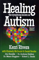 Healing The Symptoms Known As Autism Kerri Rivera Kimberly Mcdaniel