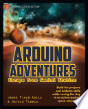 Arduino Adventures Escape From Gemini Station 1st Ed Kelly