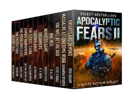 Apocalyptic Fears Ii Select Novels And Novellas A Multiauthor Box Set Greg Dragon Samantha Warren Steve Stroble Al K Line Rebecca Rode R V Doon Glynn James Saul Tanpepper David Estes Ryan King Griffin Carmichael