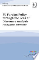 Eu Foreign Policy Through The Lens Of Discourse Analysis Making Sense Of Diversity Ed By Caterina Carta