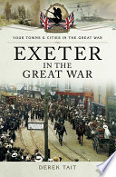 Exeter In The Great War Tait Derek