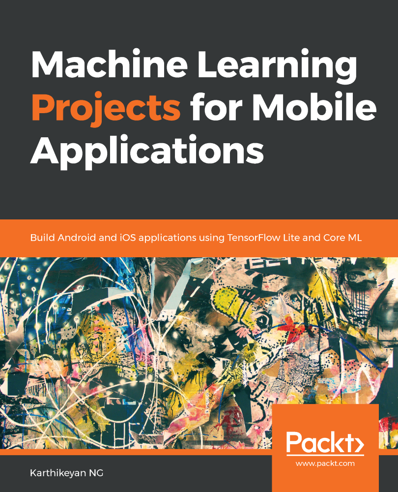 Machine Learning Projects For Mobile Applications Karthikeyan Ng