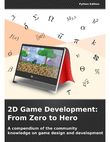 2d Game Development From Zero To Hero A Compendium Of The Community Knowledge On Game Design And Development Python Daniele Penazzo