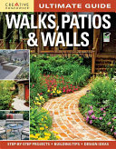 Ultimate Guide Walks Patios Walls Third Editors Of Creative Homeowner
