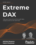 Extreme Dax Take Your Power Bi And Microsoft Data Analytics Skills To The Next Level Michiel Rozema