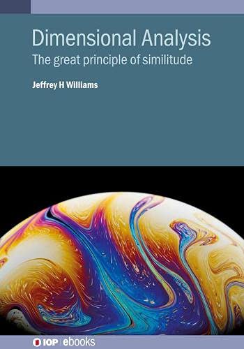 Dimensional Analysis The Principle Of Similitude Jeffrey H Williams