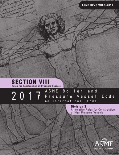2017 Asme Boiler And Pressure Vessel Code Section Viii Division 3 Alternative Rules For Construction Of High Pressure Vessels 1st Edition American Society Of Mechanical Engineers