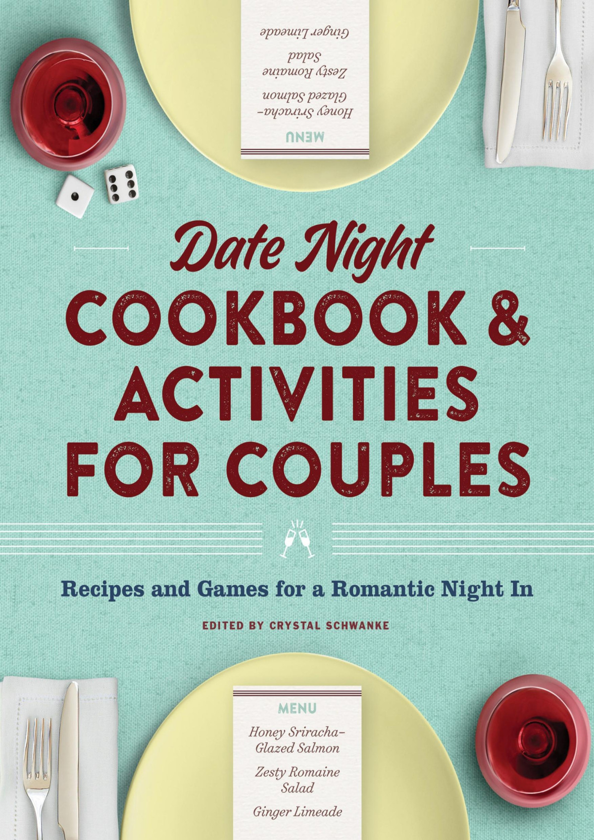 Date Night Cookbook And Activities For Couples Recipes And Games For A Romantic Night In Crystal Schwanke