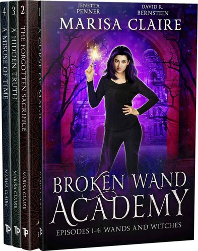 Broken Wand Academy Episodes 14 Wands And Witches Marisa Claire Jenetta Penner David R Bernstein