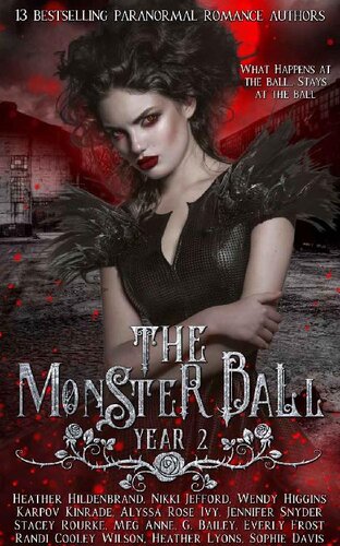 The Monster Ball Year 2 A Paranormal Romance Anthology Heather Hildenbrand Wendy Higgins Nikki Jefford Karpov Kinrade Alyssa Rose Ivy Jennifer Snyder Stacey Rourke Meg Anne G Bailey Everly Frost Sophie Davis Heather Lyons Randi Cooley Wilson