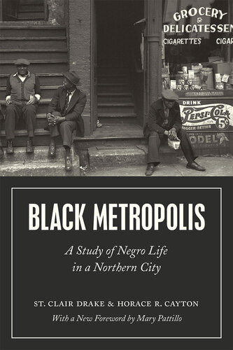 Black Metropolis A Study Of Negro Life In A Northern City St Clair Drake