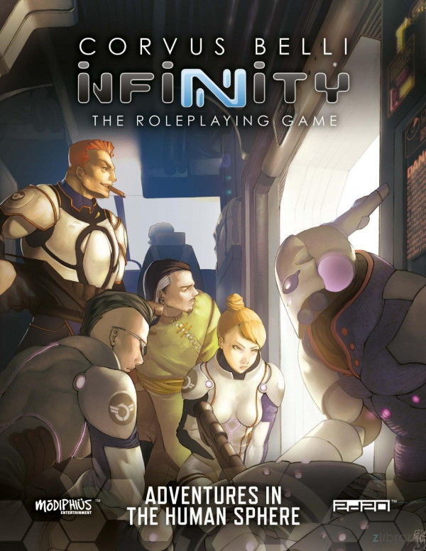 Infinity Rpg Adventures In The Human Sphere 1st Edition Justin Alexander