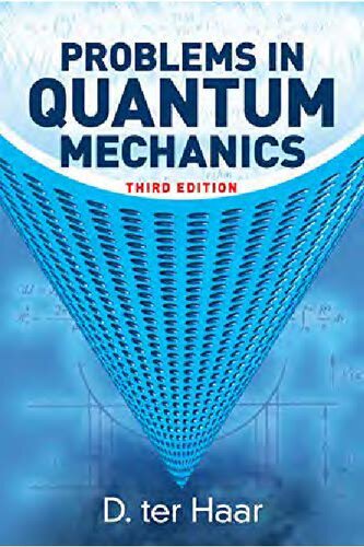 Problems In Quantum Mechanics 3rd Edition D Ter Haar