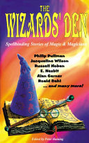 The Wizards Den Spellbinding Stories Of Magic Magicians Peter Haining