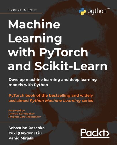 Machine Learning With Pytorch And Scikitlearn 1st Edition Sebastian Raschka