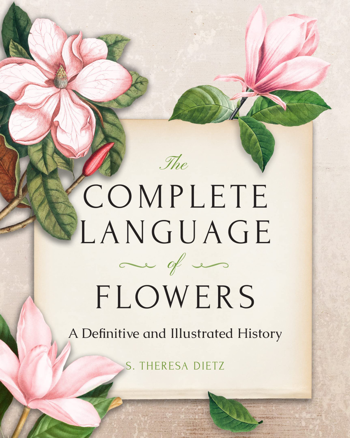 The Complete Language Of Flowers A Definitive And Illustrated History Pocket Edition Illustrated S Theresa Dietz