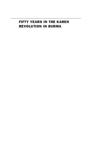 Fifty Years In The Karen Revolution In Burma The Soldier And The Teacher Saw Ralph Naw Sheera Stephanie Olingashannon Martin Smith