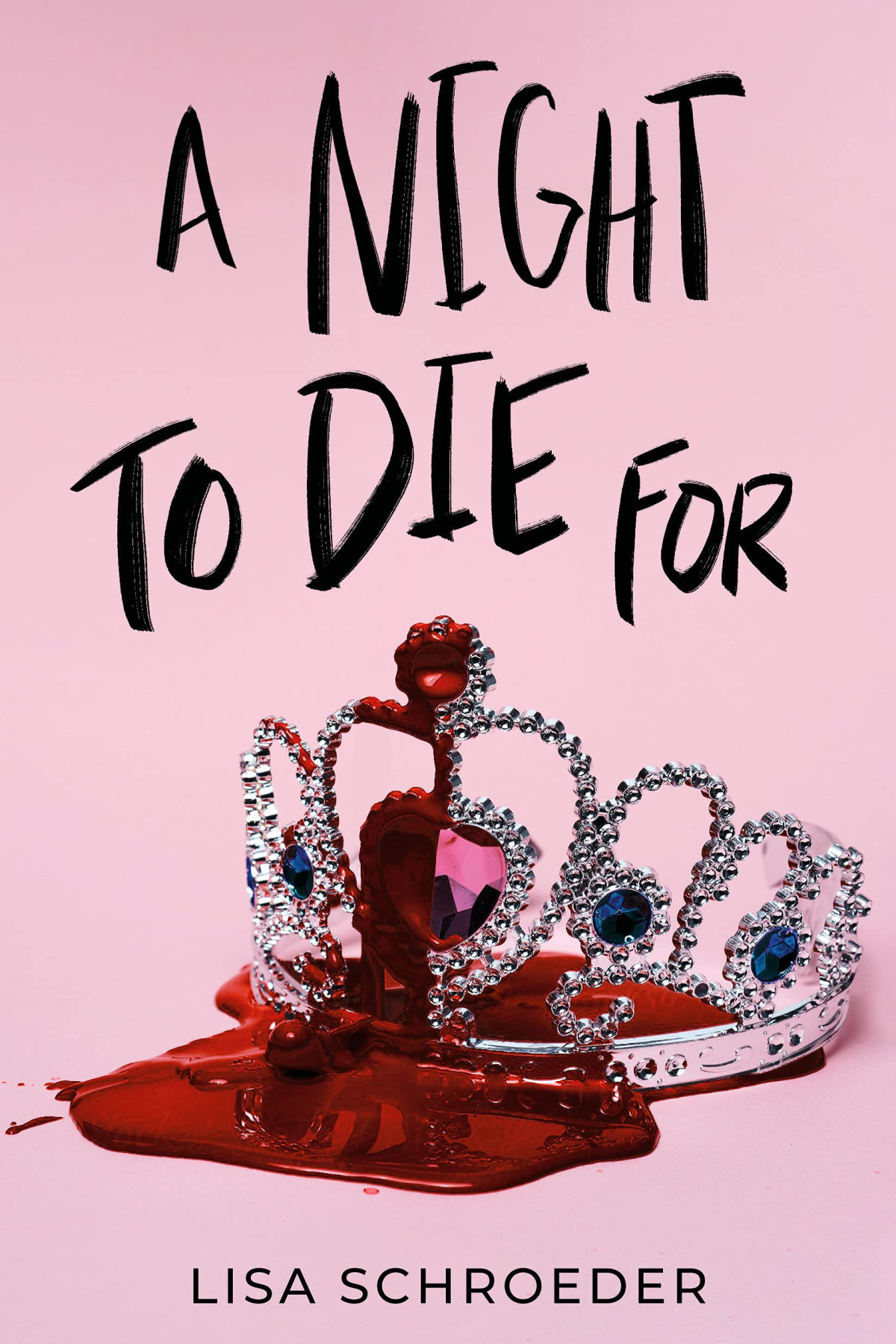 A Night To Die For 1st Edition Lisa Schroeder
