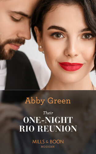 Their Onenight Rio Reunion Revealing Her Ninemonth Secret Abby Anderson Green Natalie