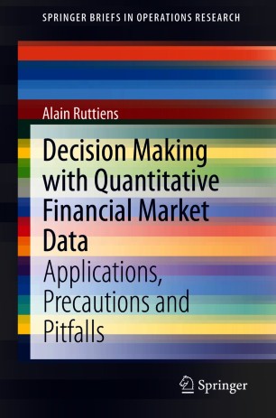 Decision Making With Quantitative Financial Market Data 1st Edition Alain Ruttiens
