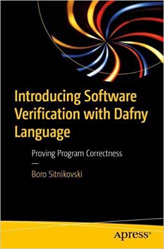 Introducing Software Verification With Dafny Language Proving Program Correctness 1st Edition Boro Sitnikovski