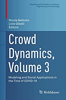 Crowd Dynamics Volume 3 Modeling And Social Applications In The Time Of Covid19 Nicola Bellomo