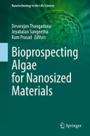 Bioprospecting Algae For Nanosized Materials Devarajan Thangadurai