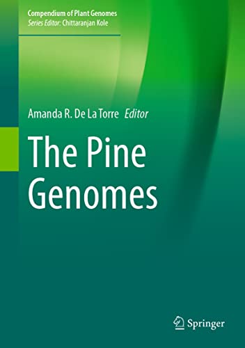 The Pine Genomes Compendium Of Plant Genomes Amanda De La Torre