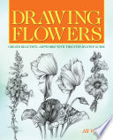 Drawing Flowers Create Beautiful Artwork With This Stepbystep Guide Jill Winch