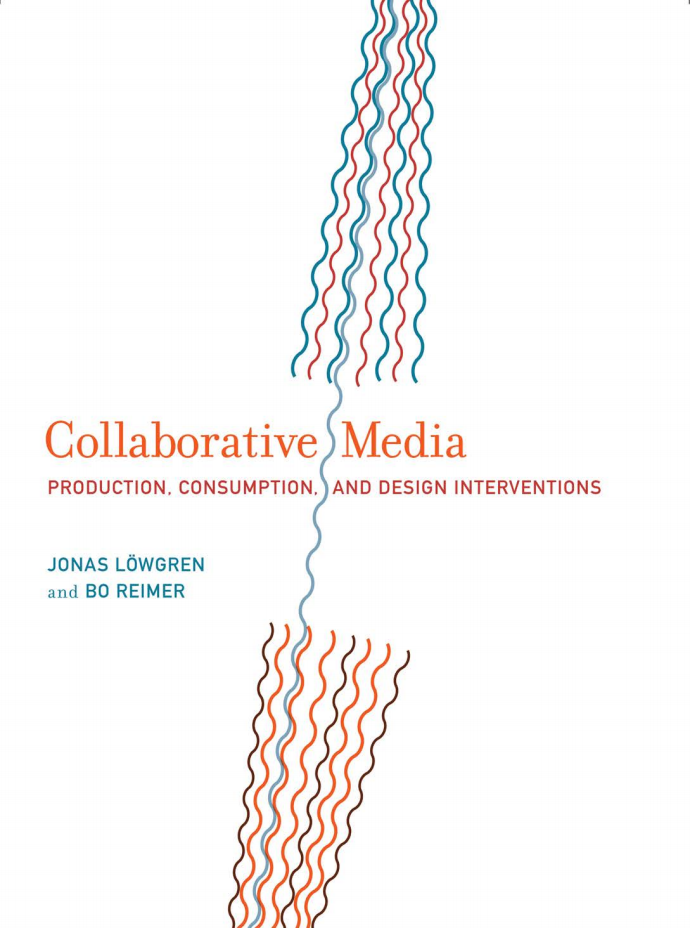 Collaborative Media Production Consumption And Design Interventions 1st Edition Jonas Lwgren Bo Reimer