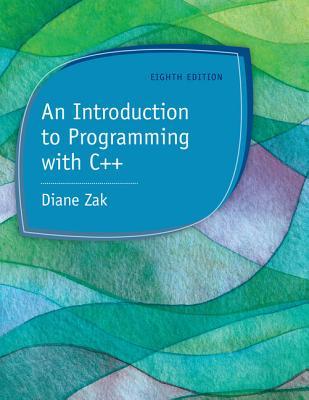 An Introduction To Programming With C 8th Edition Diane Zak