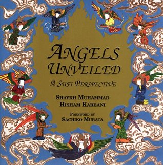 Angels Unveiled A Sufi Perspective Shaykh Muhammad Muhammad Hisham Kabbani Shaykh Muhammad