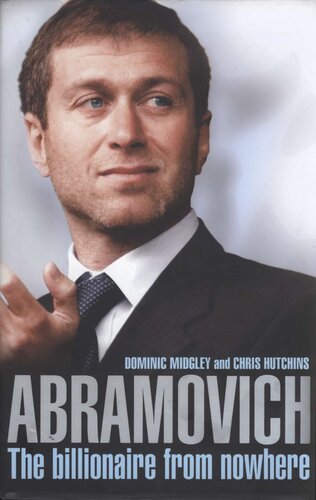 Abramovich The Billionaire From Nowhere Dominic Midgley Chris Hutchins