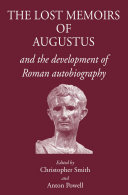 The Lost Memoirs Of Augustus And The Development Of Roman Autobiography Anton Powell