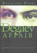 The Degaev Affair Terror And Treason In Tsarist Russia Pipes
