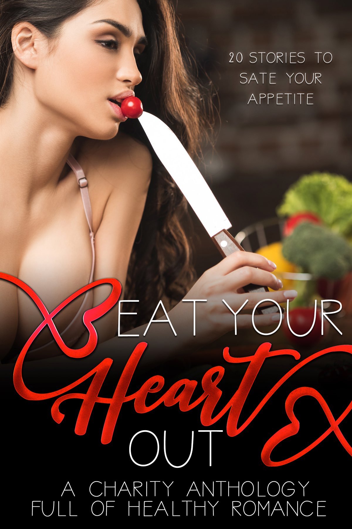 Eat Your Heart Out A Romance Charity Anthology L Carter Andersen