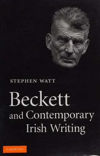 Beckett And Contemporary Irish Writing 1st Edition Stephen Watt